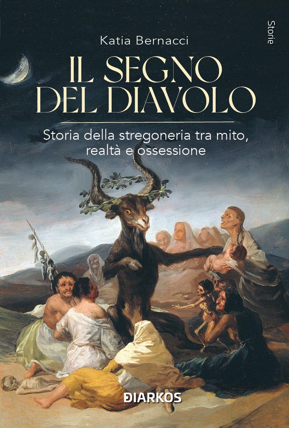 Libri Katia Bernacci - Stregoneria. Il Fascino Del Male: Le Streghe Tra Storia,