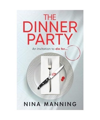 The Dinner Party: Prepare to be GRIPPED by the BRAND NEW psychological thriller 