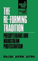The Re-Forming Tradition Milton J. Coalter Taschenbuch Kartoniert / Broschiert
