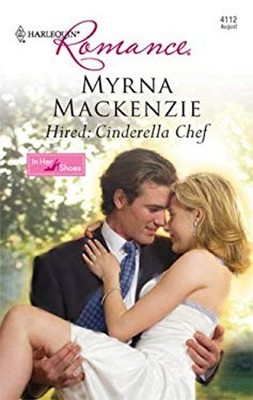 Hired: Cinderella Chef Mass Market Paperbound Myrna Mackenzie
