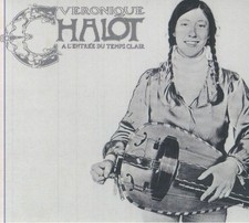 CHALOT, Veronique - A L'entree Du Temps Clair (reissue) - CD