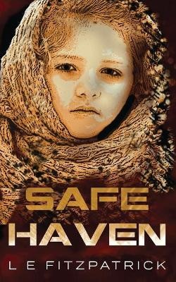 Safe Haven By L E Fitzpatrick - New Copy - 9784867520253