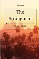The Strongman Rescue At Sea John Cash Taschenbuch Kartoniert / Broschiert 2021