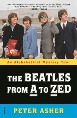Peter Asher The Beatles from A to Zed (Taschenbuch)