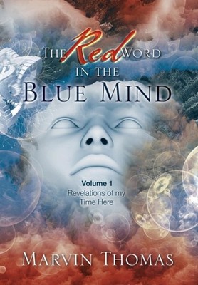 Thomas - Red Word in the Blue Mind  Volume  1. Revelations of My Time  - X555z