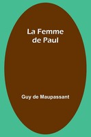 Guy De Maupassant | La Femme De Paul | Taschenbuch | FranzöSisch (2024)