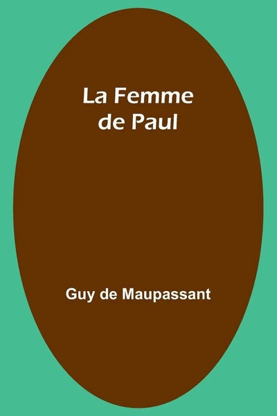 Guy De Maupassant | La Femme De Paul | Taschenbuch | FranzöSisch (2024)-image