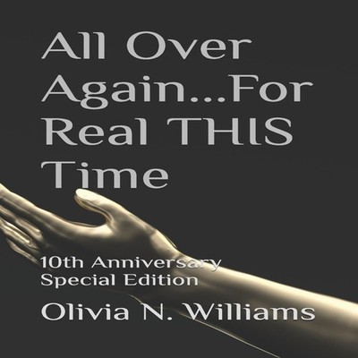 All Over Real THIS Time 10th Anniversary Special Edition Olivia N