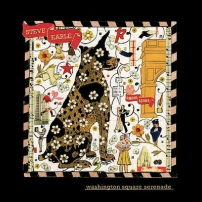 Washington Square Serenade by Steve Earle (Record, 2007)