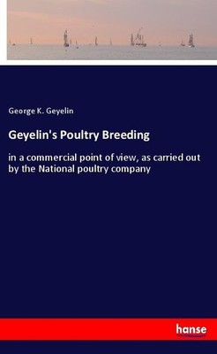 Geyelin's Poultry Breeding George K. Geyelin