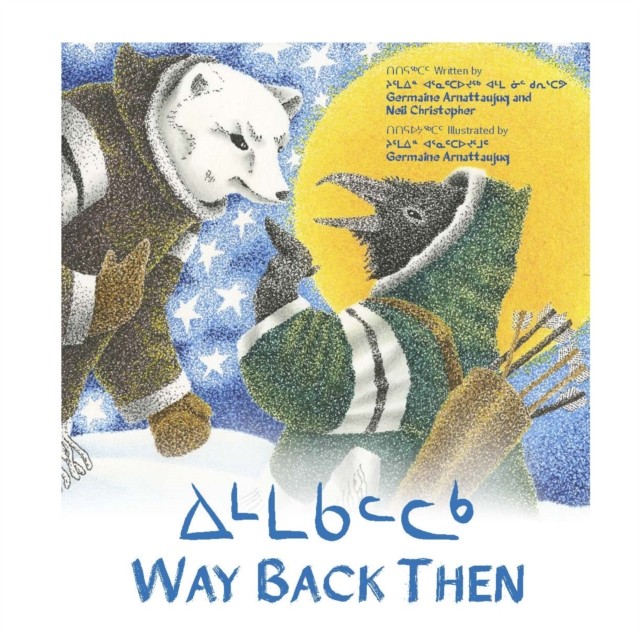 Way Back Then by Germaine Arnattaujuq (Paperback Book)