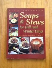 Soups and Stews: For Fall and Winter Days by Liza Fosburgh (English) Paperback B