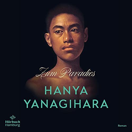 Thumbnail - Hanya Yanagihara Torben Kessler Stephan Kleiner Zum Paradies: 4 Cds
