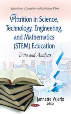 Attrition in Science, Technology, Engineering, and Mathematics Stem Education...