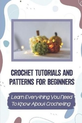Tianna Massingi Crochet Tutorials And Patterns For Beg (Taschenbuch) (US IMPORT)