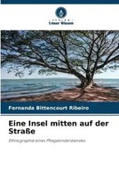 Fernanda Bittencourt Ribeiro | Eine Insel Mitten Auf Der StraßE | Taschenbuch