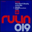 Y.U.G.* - You Don't Really Love Me (12'')
