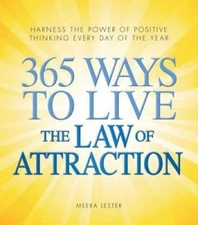 365 Ways to Live the Law of Attraction: Harness the power of positive thi - GOOD
