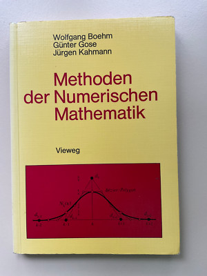Methoden der Numerischen Mathematik von Wolfgang Böhm, Günter Gose, J. Kahmann