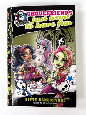 Monster High Book 2: 'Ghoulfriends Just Want to Have Fun' (2013, Hardcover) NOS