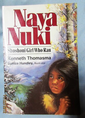 NAYA NUKI: SHOSHONI GIRL WHO RAN by THOMASMA--PB/12th Pr/SIGNED | eBay