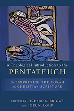 Theological Introduction to the Pentateuch: Interpreting the Torah... - Briggs