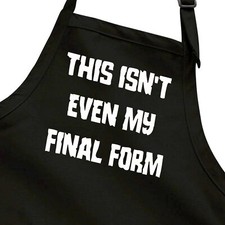 Apron Cooking Barking Grill BBQ Home Chef Printed This Isn't Even My Final Form