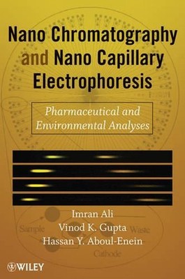 Nanochromatography and Nanocapillary Electrophoresis: Pharmaceutical and Environ