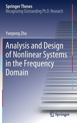 Zhu - Analysis and Design of Nonlinear Systems in the Frequency Domain - X555z