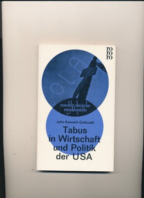 John Kenneth Galbraith, Tabus in Wirtschaft und Politik der USA -ungelesen-