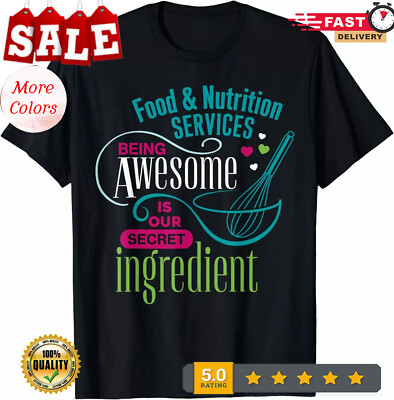 2025/Food And Nutrition Services Being Awesome Lunch Unisex T-Shirt
