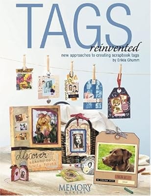 Tags Reinvented: New Approaches to Creating Scrapbook Tags, Ghumm, Erikia, Used;