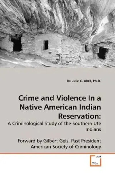 Julie C. Abril | Crime And Violence In A Native American Indian Reservation:-image