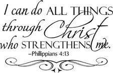 Vinyl Decal for Wall - I Can Do All Things Through Christ, Philippians 4:13