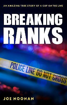 Breaking Ranks Eine erstaunliche wahre Geschichte eines Polizisten auf T