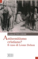 Antisemitismo cristiano? Il caso di Leone Dehon - Yves Ledure [2009]