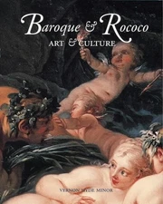 BAROQUE AND ROCOCO: ART AND CULTURE By Vernon Hyde Minor - Hardcover *Excellent*