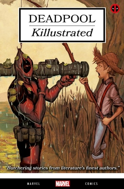 Deadpool: Killustrated by Cullen Bunn (Paperback Book)