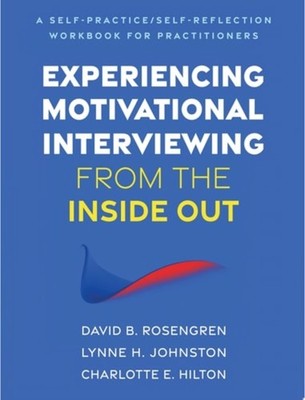 Experiencing Motivational Interviewing from the Inside  - Hardcover NEW David B.