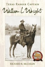 Richard B. McCasli Texas Ranger Captain William L. Wrigh (Hardback) (UK IMPORT)