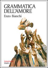 Grammatica Dell'amore. Fare Misericordia Agli Altri Enzo Bianchi Qiqajon 2016