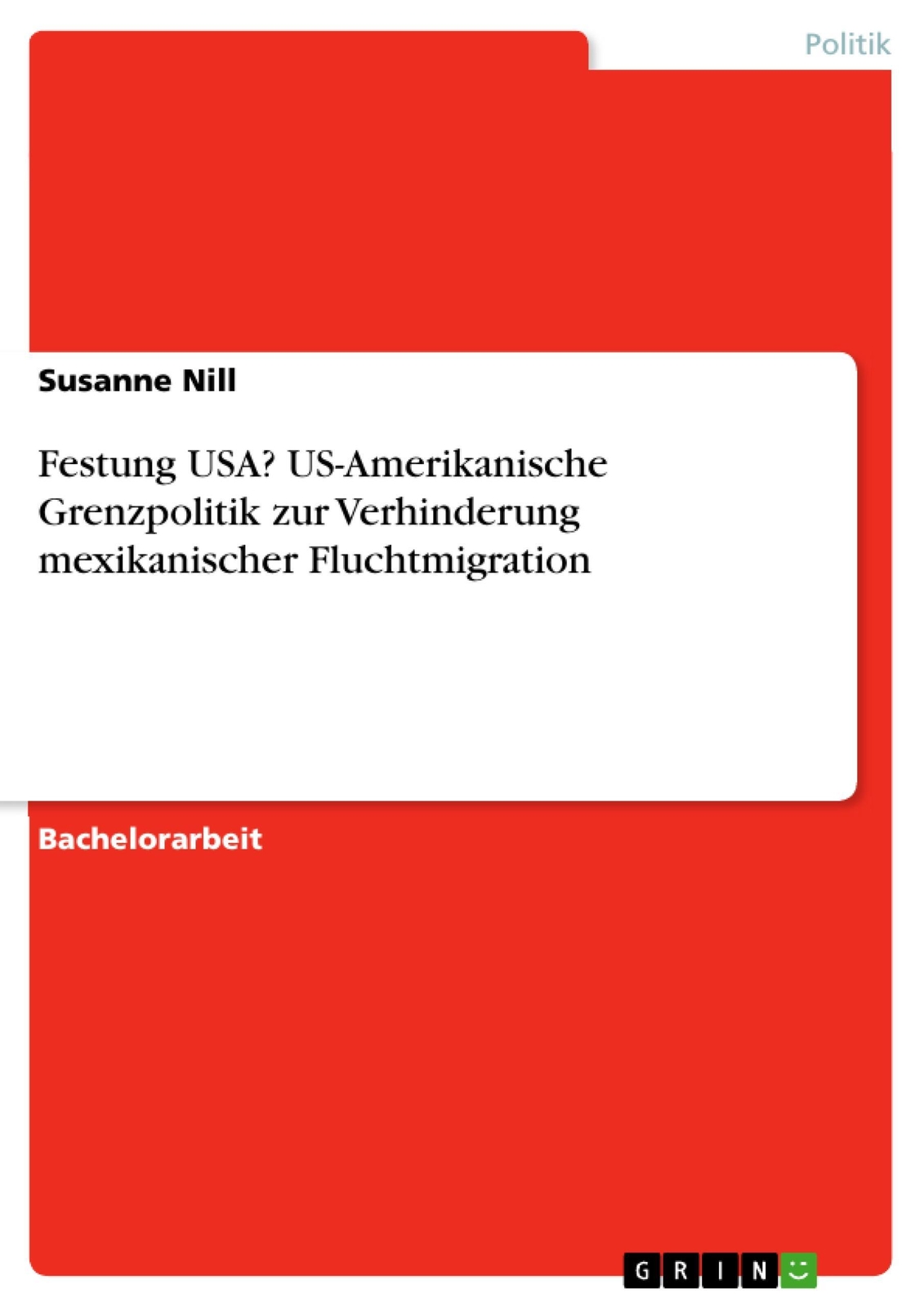 Thumbnail - Susanne Nill | Festung Usa? Us-amerikanische Grenzpolitik Zur