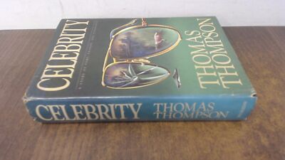 			Celebrity, Thomas Thompson, Doubleday and Company, 1982, Hardcove		