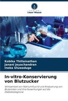 In-Vitro-Konservierung Von Blutzucker Kobika Thillainathan