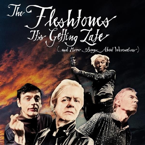 The Fleshtones - It's Getting Late (...And More Songs Abo