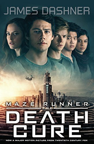 Maze Runner 3: The Death Cure (movie tie-in edition) (Maze Runner