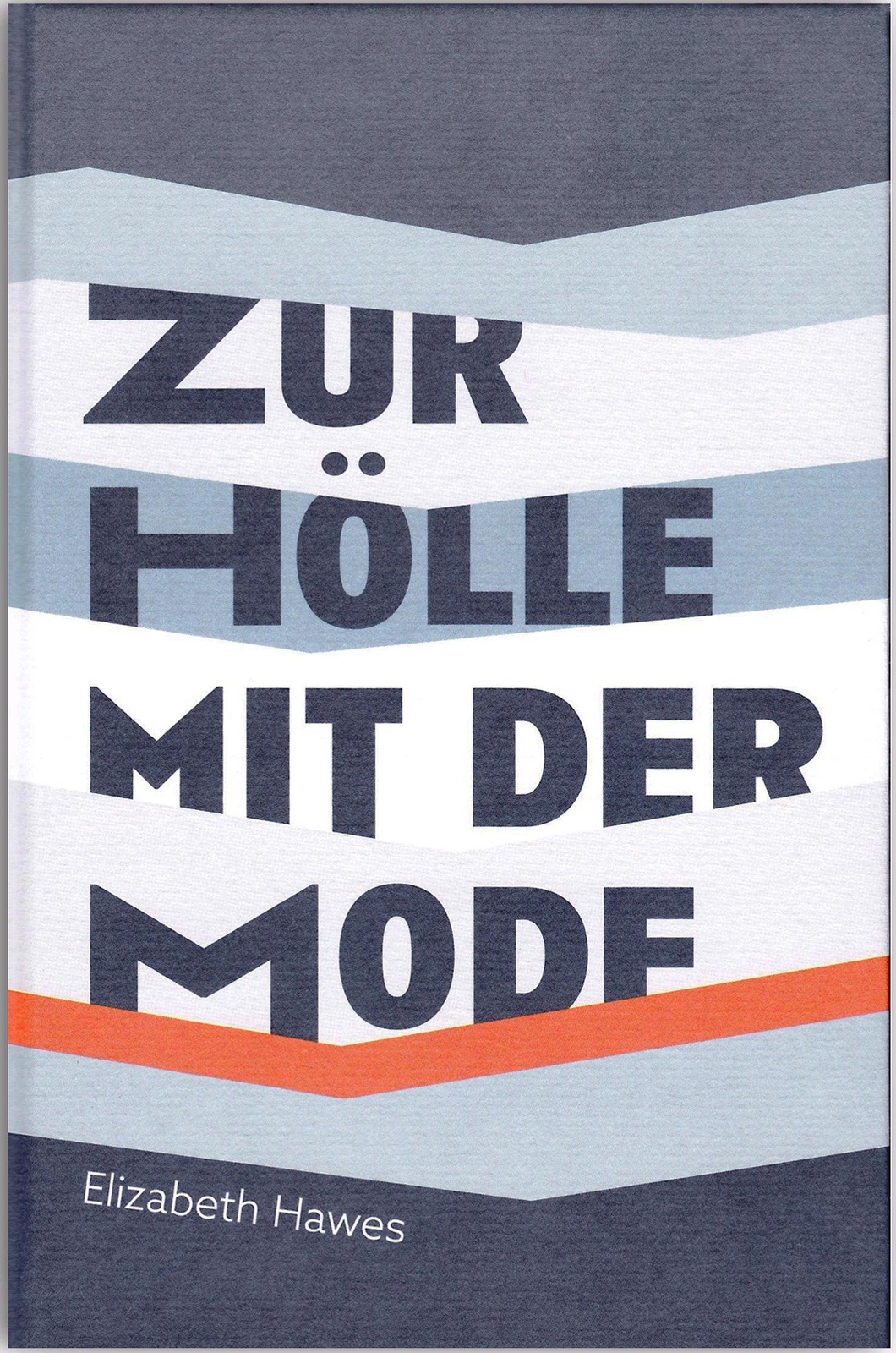 Zur Hölle Mit Der Mode, Elizabeth Hawes