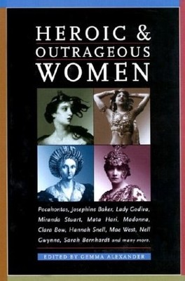 Heroic & Outrageous Women by