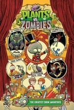 Plants vs. Zombies Volume 9: The Greatest Show Unearthed by Tobin, Paul