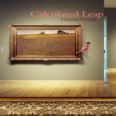 Calculated Leap by Theresa Devine Paperback Lulu Press, Inc. 